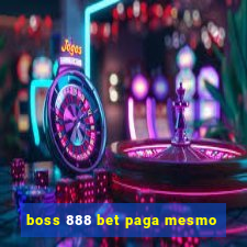 boss 888 bet paga mesmo